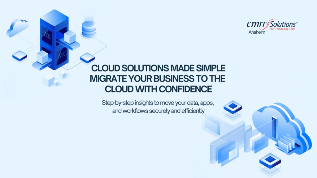 Simple Cloud Migration for Anaheim Businesses