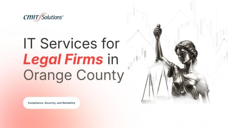 IT Services for Legal Firms in Orange County