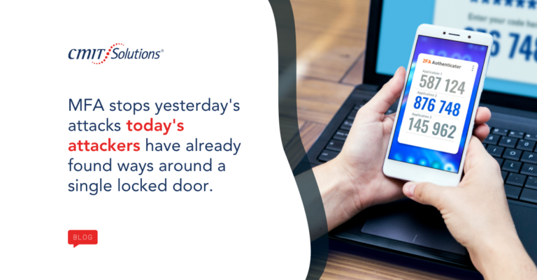 CMIT Solutions blog hero: headline about MFA stopping yesterday's attacks and attackers finding ways around a single locked door; hands hold a smartphone with a 2FA authenticator beside a laptop.