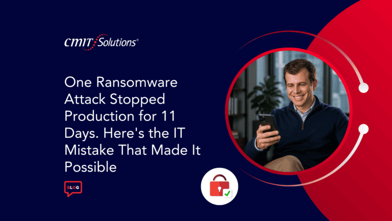 CMIT Solutions blog hero: headline about ransomware stopping production for 11 days, with a man smiling at his phone in a red circular graphic on the right.