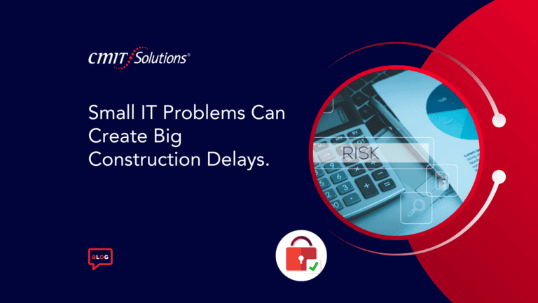 Hero banner: CMIT Solutions logo with the headline 'Small IT Problems Can Create Big Construction Delays' and a circular risk/calculator graphic.
