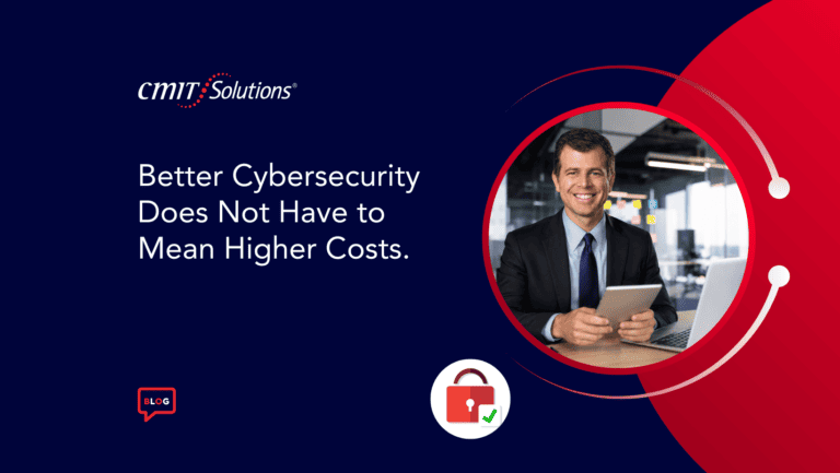 CMIT Solutions hero with the headline “Better Cybersecurity Does Not Have to Mean Higher Costs,” featuring a smiling man in a circular photo on the right.