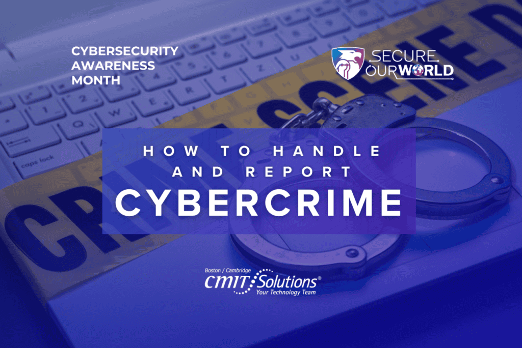 How to Handle and Report Cybercrime