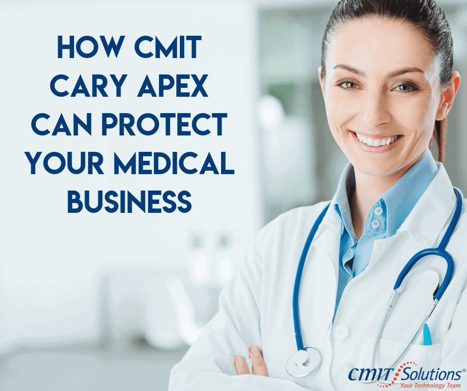 How CMIT Cary Apex Can Protect Your Medical Business