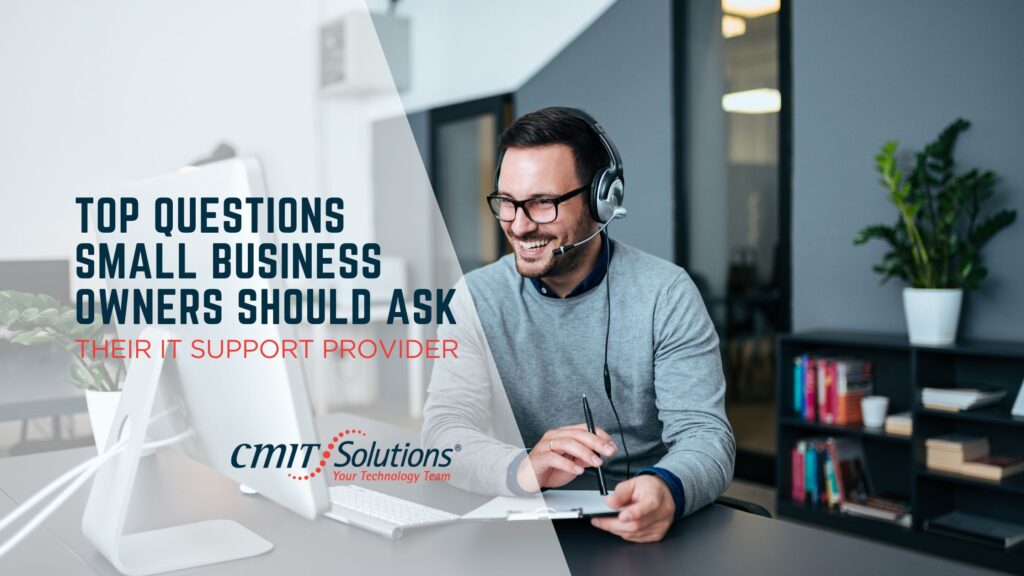Top Questions Small Business Owners Should Ask Their IT Support Provider