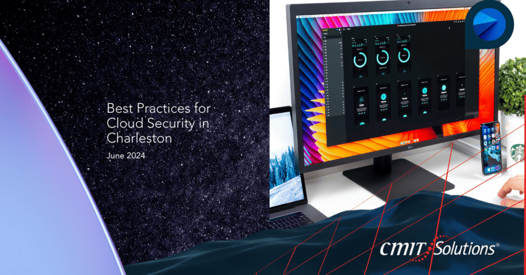 Best Practices for Cloud Security in Charleston | CMIT Solutions Charleston