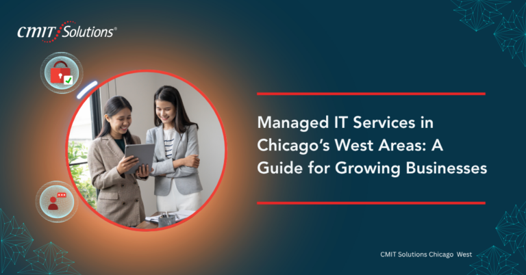 CMIT Solutions banner with two women reviewing a tablet, circular red glow, and the headline about managed IT services in Chicago’s West Areas for growing businesses.