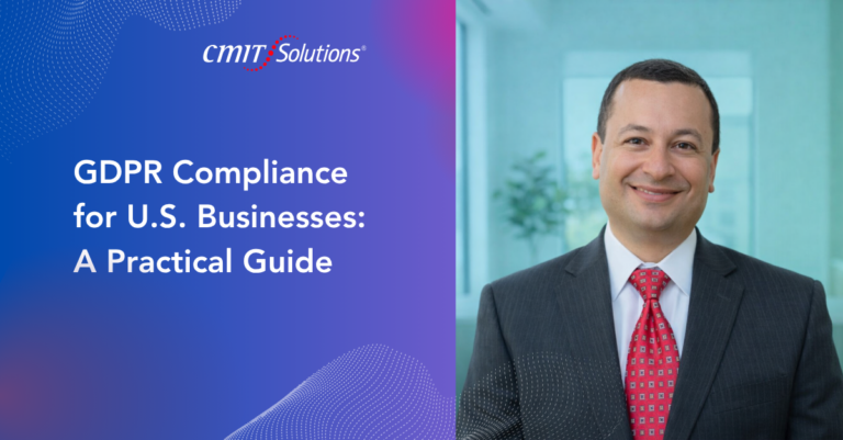 CMIT Solutions banner: GDPR Compliance for U.S. Businesses—A Practical Guide; left gradient with logo, right a smiling man in a suit.