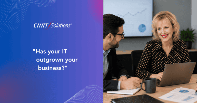 CMIT Solutions banner with the slogan 'Has your IT outgrown your business?' beside a man and woman in a business meeting.