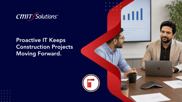 CMIT Solutions banner showing two professionals in a meeting with a laptop and charts, alongside the text: 'Proactive IT Keeps Construction Projects Moving Forward.'
