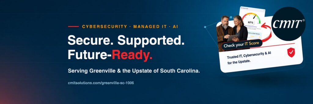 Hero banner for CMIT Solutions: bold white text 'Secure. Supported. Future-Ready.' on a blue gradient background with a tilted IT scorecard and CMIT logo to the right; subtitle reads 'Serving Greenville & the Upstate of South Carolina.'