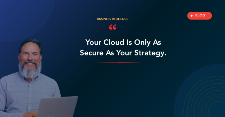 Professional banner: man with a laptop on the left, dark blue gradient background, and the headline “Your Cloud Is Only As Secure As Your Strategy.”