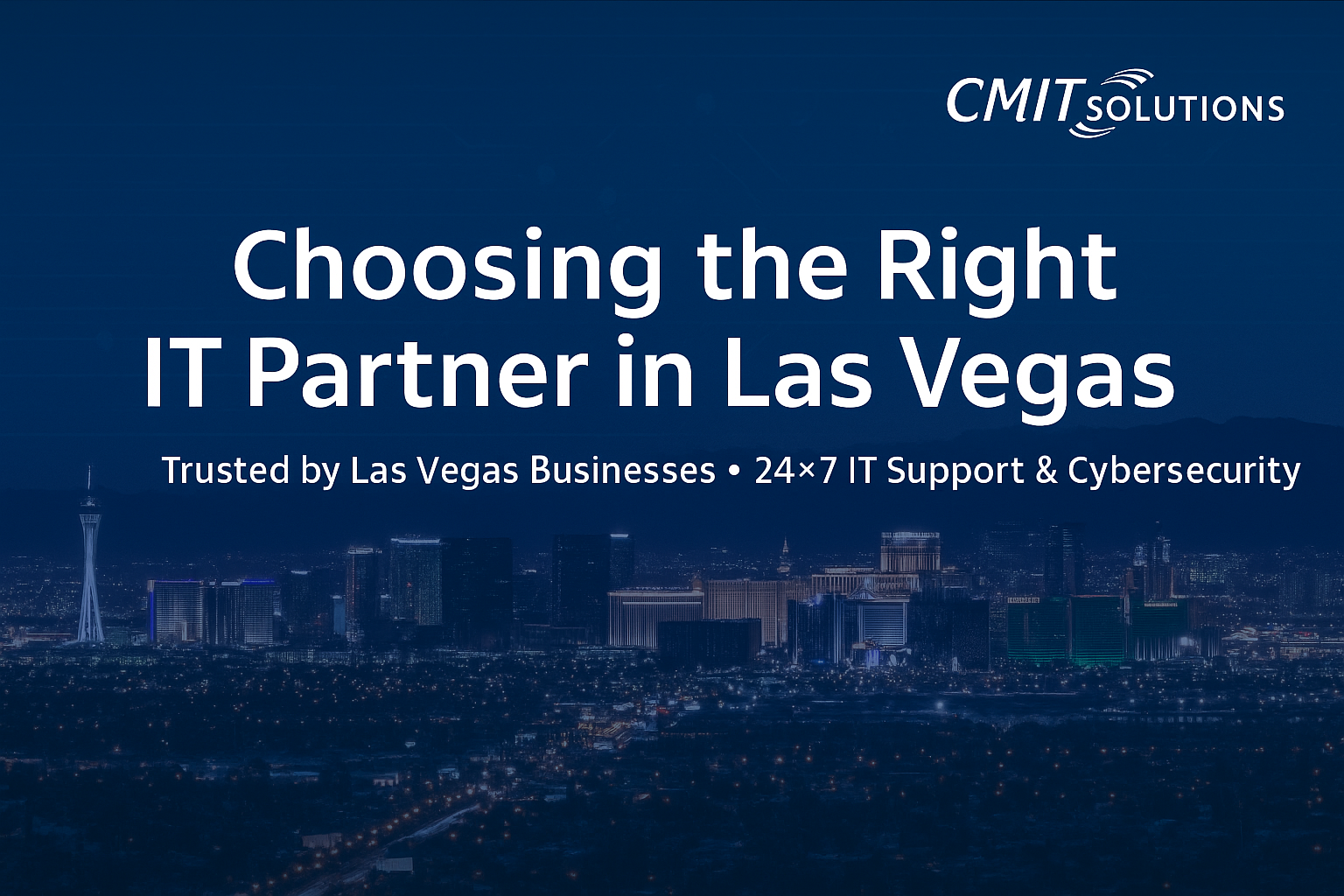 Las Vegas skyline at night representing CMIT Solutions’ managed IT services and cybersecurity