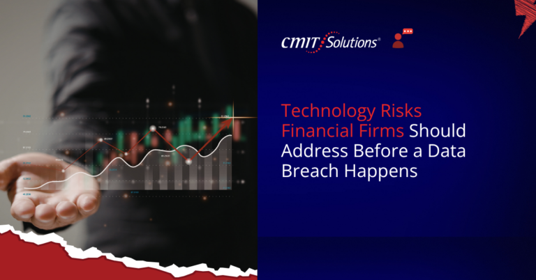 Split image: left side shows a hand with a digital stock chart overlay; right side features the CMIT Solutions logo and the headline: 'Technology Risks Financial Firms Should Address Before a Data Breach Happens'