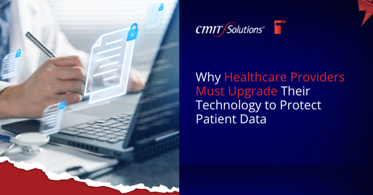Left: clinician typing on a laptop with floating holographic documents; right: CMIT Solutions logo and the headline about upgrading healthcare tech to protect patient data.