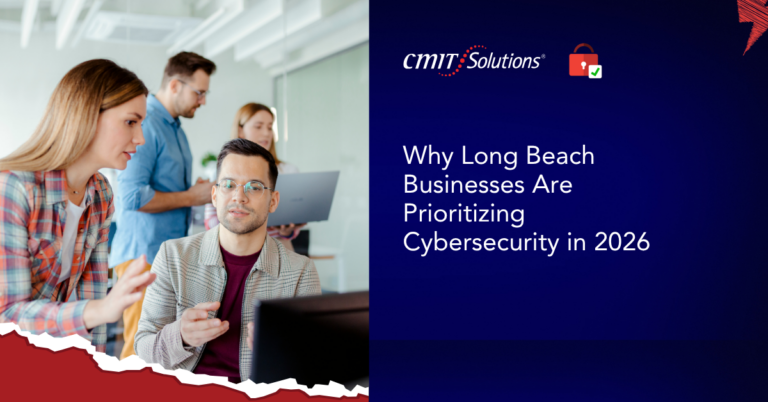 Team of coworkers collaborating around a laptop in a bright office, with a blue panel displaying the CMIT Solutions logo and the headline: 'Why Long Beach Businesses Are Prioritizing Cybersecurity in 2026'