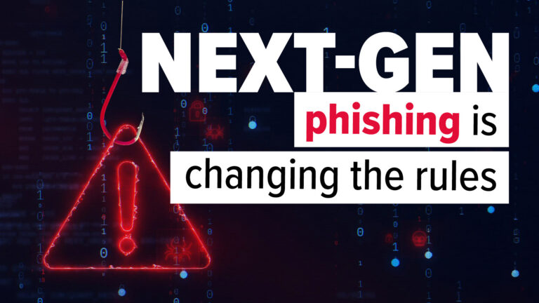 Bold banner: 'NEXT-GEN phishing is changing the rules' with a red neon phishing hook and triangle on a dark digital background.