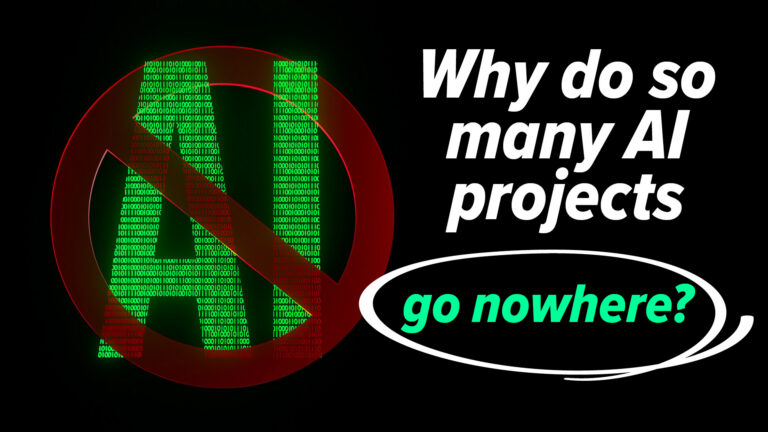 Banner: large white text asks, 'Why do so many AI projects go nowhere?' with a crossed-out green binary figure on the left (no AI) on a black background.