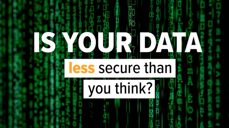 Bold white text reads, 'Is your data less secure than you think?' over a green digital code background.