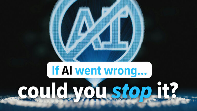 Glowing blue AI logo above a dark background with the caption: 'If AI went wrong... could you stop it?'.