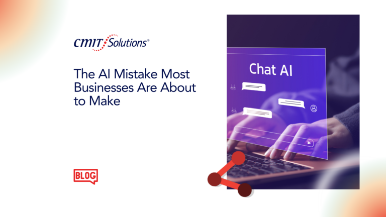 CMIT Solutions article banner showing the headline 'The AI Mistake Most Businesses Are About to Make' with a purple Chat AI graphic on the right.