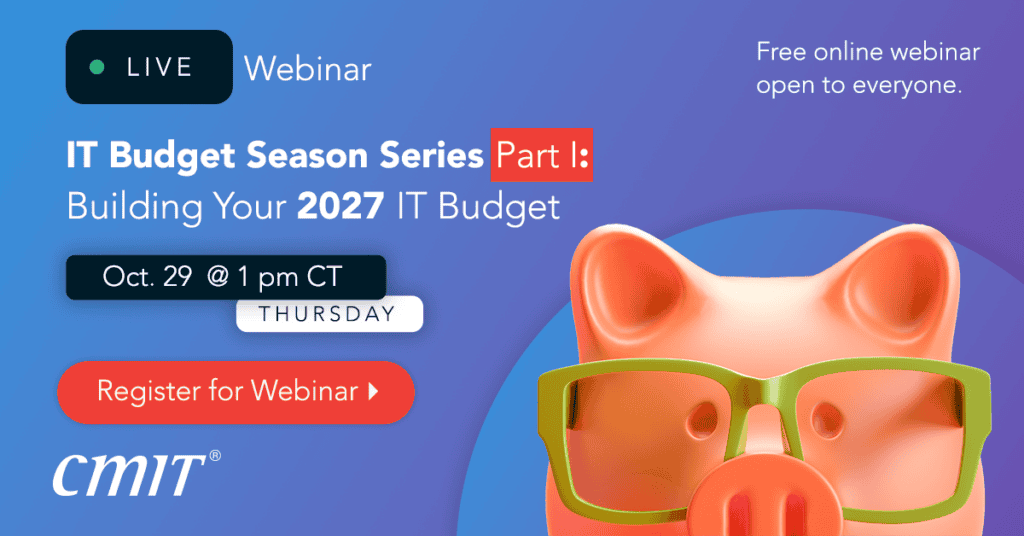 Live webinar banner titled 'IT Budget Season Series Part I: Building Your 2027 IT Budget' featuring a piggy bank with green glasses and a 'Register for Webinar' button.