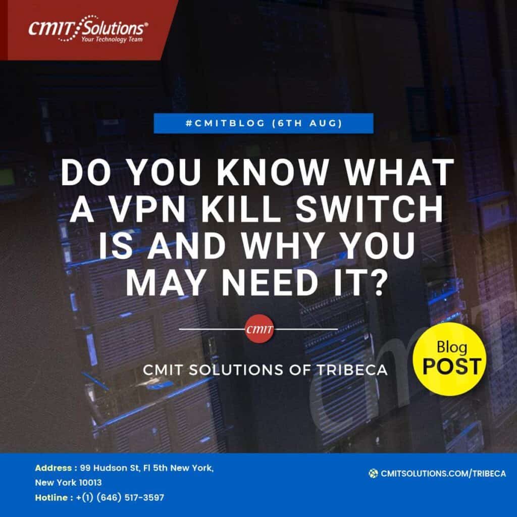 Do You Know What A VPN Kill Switch Is And Why You May Need It? CMIT