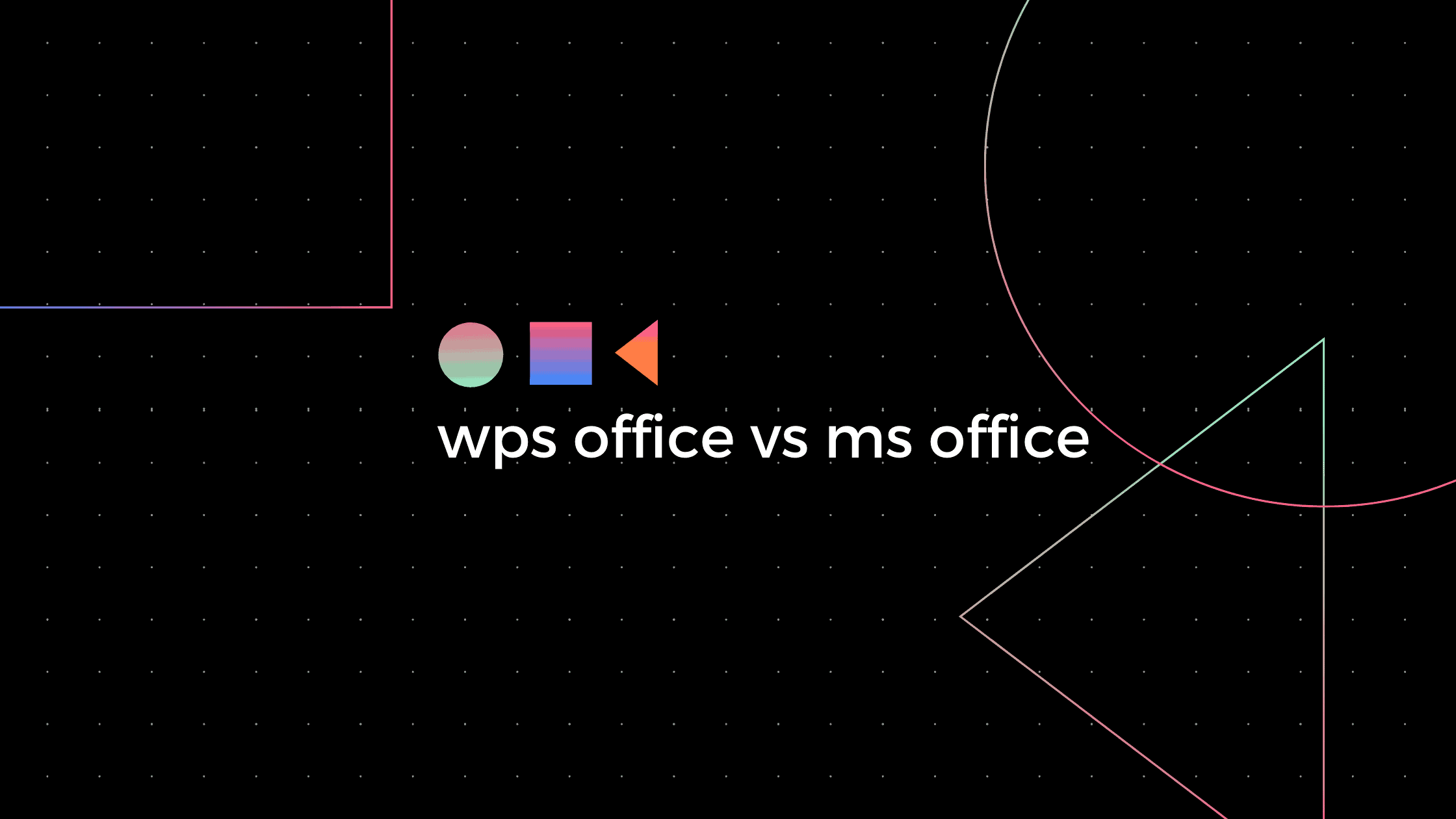 wps office vs ms office | CMIT Solutions Tribeca