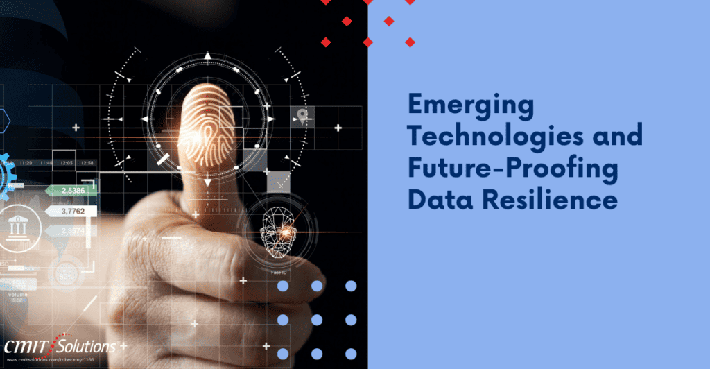 Future-proofing data resilience with emerging technologies