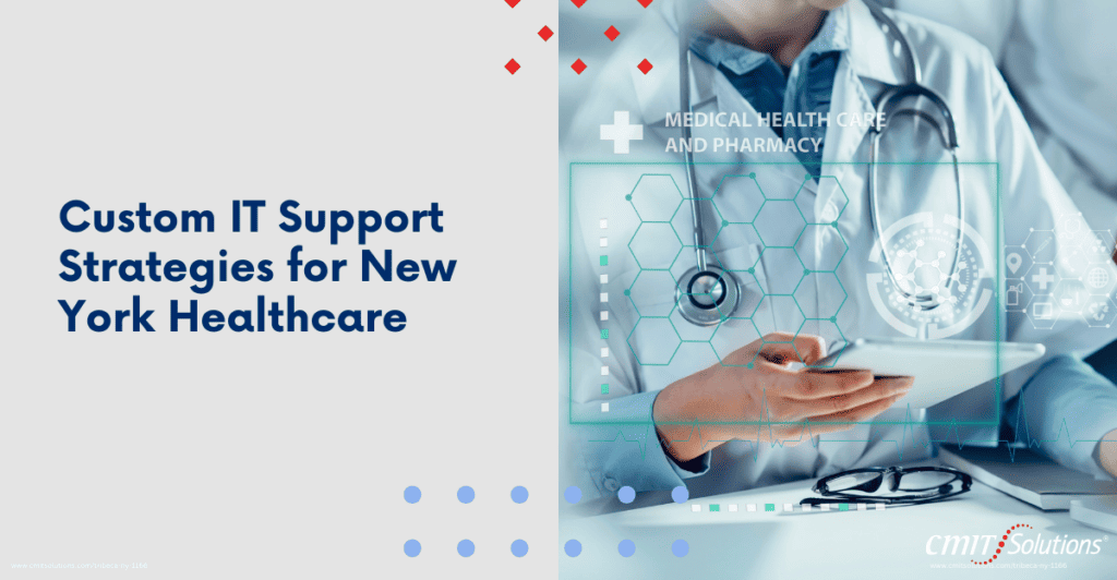 Tailored IT Support: Enhancing Healthcare in New York