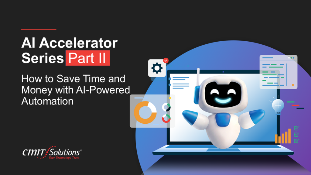 Hero banner for AI Accelerator Series Part II with a friendly robot on a laptop and data visuals on a dark background, including CMIT Solutions branding.